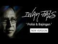Download Lagu IWAN FALS - POLISI DAN B4J1NG4N NEW SONG