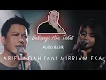 Download Lagu REACTION: Bukannya Aku Takut - Ariel Noah (feat Mirriam Eka) @ArielNoahChannel