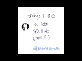 Things I Like a Lot GitHub Part 3