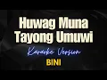 Download Lagu BINI - Huwag Muna Tayong Umuwi (Karaoke)