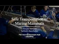 Marine Mammal Transportation - Animal Transportation Welfare Symposium 2023