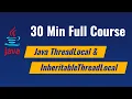 Java Thread Locals - A complete Tutorial