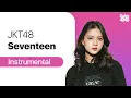 Download Lagu JKT48 - Seventeen | Instrumental
