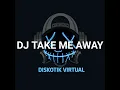 Download Lagu DJ TAKE ME AWAY REMIX FULL BASS
