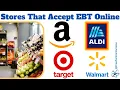 Stores That Accept EBT Online Grocery Shopping - Amazon Aldi Target Walmart More