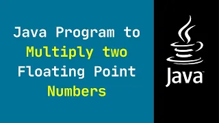 Java Program to Multiply two Floating Point Numbers