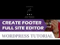 Footer With Full Site Editor - WordPress Gutenberg Beginner