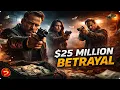 25 Million And Someone Betrayed Them Full Crime Thriller Movie