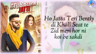 STUBBORN JATTI Song Lyrics video l Harsimran l New Punjabi song 2019