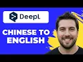How To Translate Chinese To English With DeepL 2026 Guide