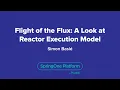 Flight of the Flux A Look at Reactor Execution Model
