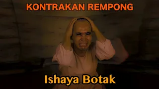 Download ISHAYA BOTAK || KONTRAKAN REMPONG EPISODE 656 MP3