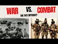 WAR vs COMBAT Are they one and the same or are they different