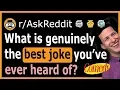 What is a genuinely funny joke everyone should hear -