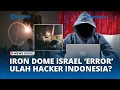 Download Lagu Hacker Indonesia Diduga Terlibat di Balik Irom Dome Israel 'Error' hingga Berbalik Serang Tel Aviv