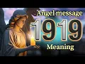 Angel Number 1919 Meaning and Message from Your Angel Today