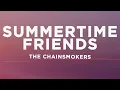 Download Lagu The Chainsmokers - Summertime Friends (Lyrics)