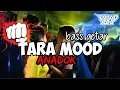 Lagu BASS GETAR🔊TARA MOOD (ANADOK)🏝️ VIRAL TIK TOK🔥_-DAVID RIHI RMX-_