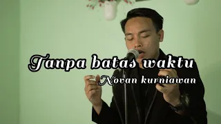 Download TANPA BATAS WAKTU - FADLY Feat ADE GOVINDA [ Novan kurniawan Cover ] MP3