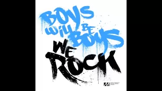 Download Boys will be Boys - We Rock (Original Mix) MP3