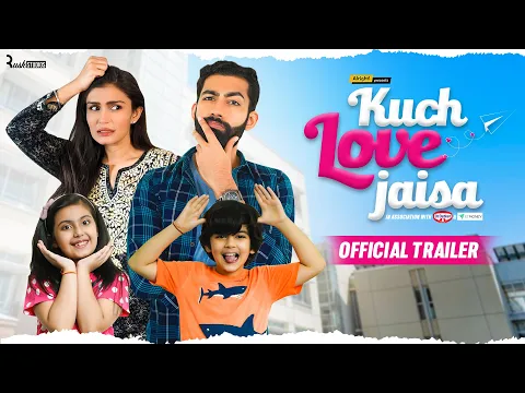 Kuch Love Jaisa - Official Trailer | Ft  Aadar Malik, Simran Kaur & Badri Chavan | Alright!