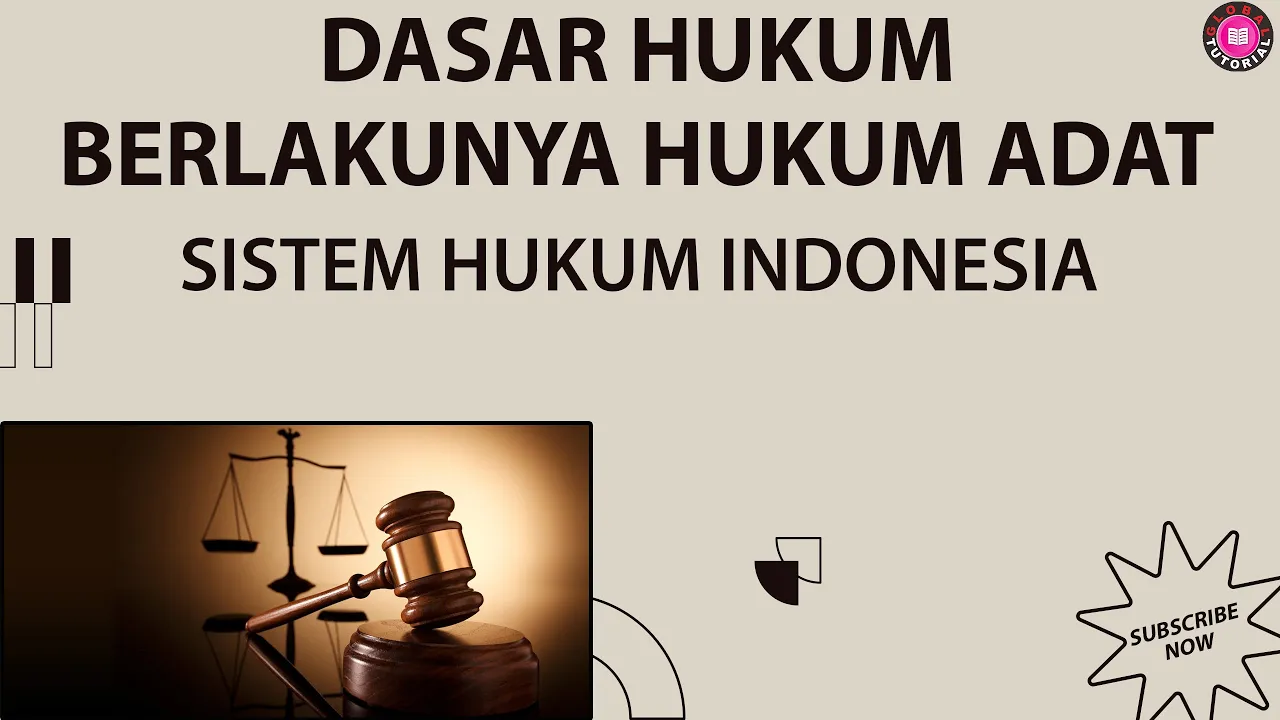 Topik 07 Sistem Hukum Indonesia | Dasar Hukum Berlakunya Hukum Adat di Indonesia