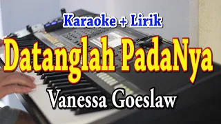 Download DATANGLAH PADANYA [KARAOKE] VANESSA GOESLAW MP3