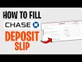 How to Fill Out a Chase Deposit Slip 2026