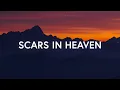 Download Lagu Casting Crowns - Scars In Heaven (Lyrics)
