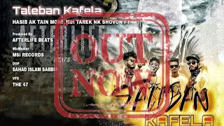 taleban kafela ii music video 2021 shovon ft the 47 tain moni msi tarek nk prod by afterlife beats