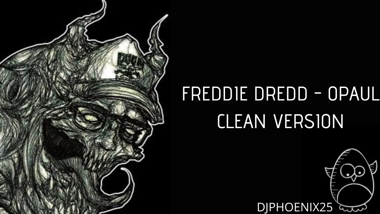 FREDDIE DREDD - OPAUL (CLEAN VERSION)