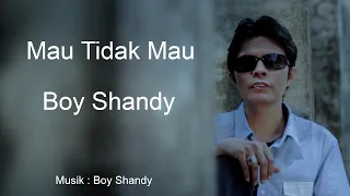 Download Boy Shandy - Dangdut - Mau Tidak Mau MP3
