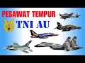 Download Lagu Jenis-Jenis Pesawat Tempur TNI AU