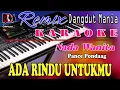 Download Lagu Ada Rindu Untukmu - Pance Pondaag || Karaoke (Nada Wanita) Dj Mix Dut Orgen Tunggal