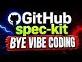 GitHub Spec-kit End of Vibe Coding
