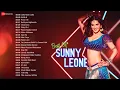 Lagu Best Of Sunny Leone - Full Album | 25 Songs Video Jukebox