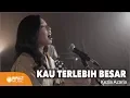 Download Lagu WTC Worship - Kau Terlebih Besar |Official Music Video| - Lagu Rohani