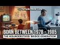 Born Between 1978 and 1985 Why No One Understands Your Psychology