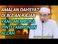 Lagu Amalan Dahsyat Dibulan Rajab Yang Membuka Pintu Ampunan Allah - KH MUHAMMAD BAKHIET 