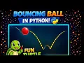 Bouncing Ball in Python Fun Turtle Graphics Animation
