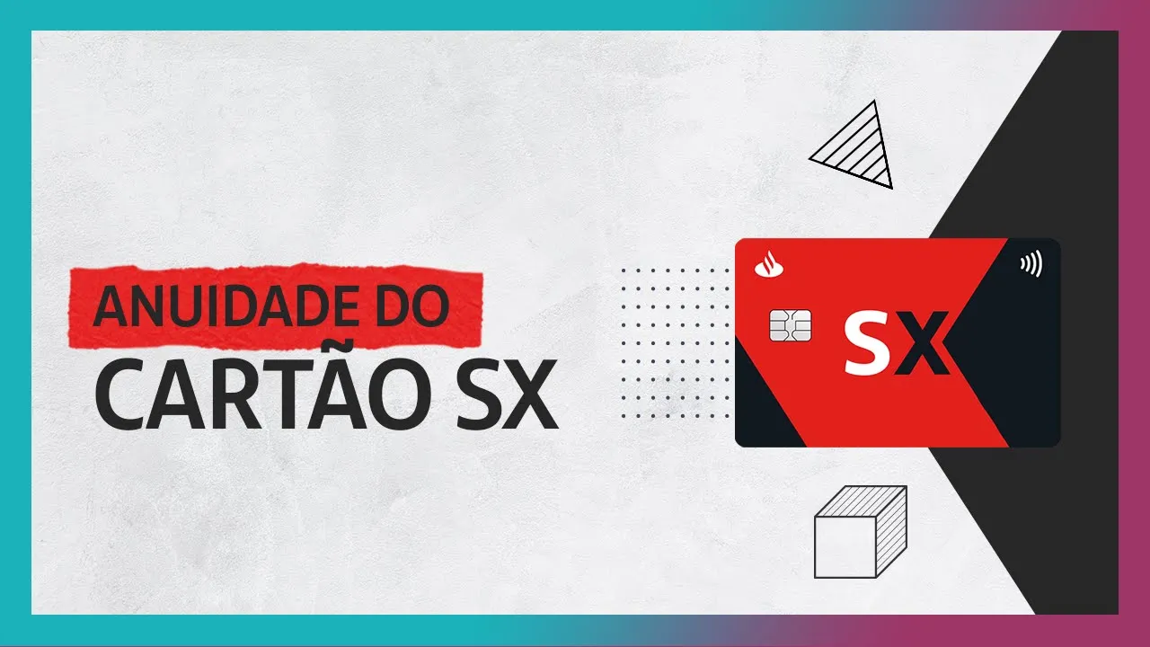Santander Resolve: Como funciona a anuidade do Cartão SX