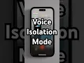 iPhone Voice Isolation Mode