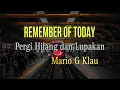 Download Lagu REMEMBER OF TODAY - Pergi Hilang Dan Lupakan COVER Mario G Klau #mariogklau #viral