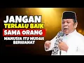 Lagu CERAMAH ZAINUDIN MZ - JANGAN TERLALU BAIK SAMA ORANG