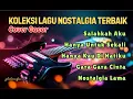 Lagu Koleksi Lagu Nostalgia Terbaik Cover Gacor
