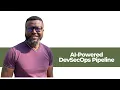 AI Powered DevSecOps Pipeline