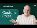 Create Custom Roles to secure data Guide