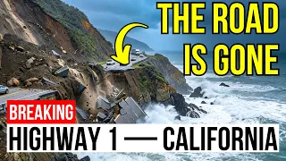 California s Most Famous Road Just DISAPPEARED Highway 1 Collapse CAUGHT on Camera