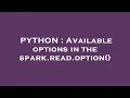 PYTHON Available options in the spark read option