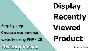 Step by step create an eCommerce website using PHP - Part 29 Recently Viewed Product